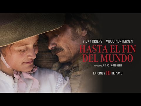 Trailer: Hasta el fin del mundo - Estreno 10 Mayo