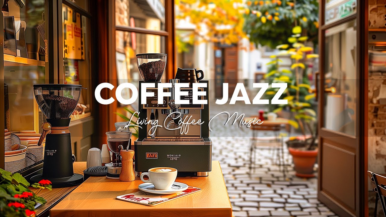 Living Coffee - Soft Jazz Playlist & Sweet Bossa Nova ~ Background Music for Relax, Work, Study