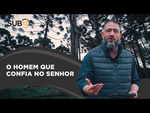 [SUB12] O HOMEM QUE CONFIA NO SENHOR - Luciano Subirá