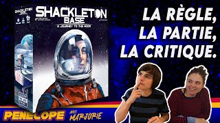 [ SHACKLETON BASE ]  -  La règle, la partie, notre avis !