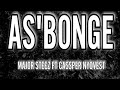Majorsteez - ASBONGE ft Cassper Nyovest
