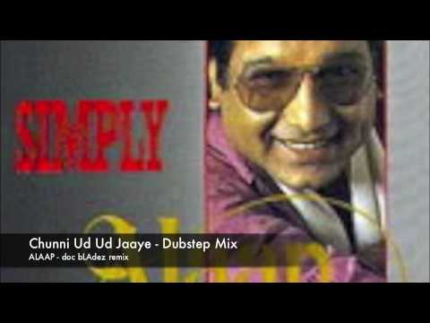 Chunni Ud Ud Jaaye - Alaap (doc bLAdez dubstep mix)