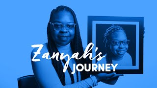 Watch Zanyah describe her journey.