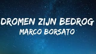 Dromen Zijn Bedrog - Marco Borsato (Songtekst/Lyrics) 🎵