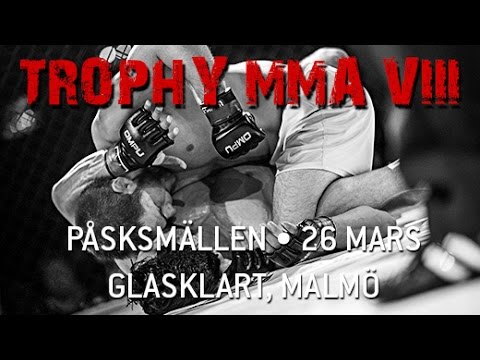 Trophy MMA VIII - "Påsksmällen"  - 26/03-2016