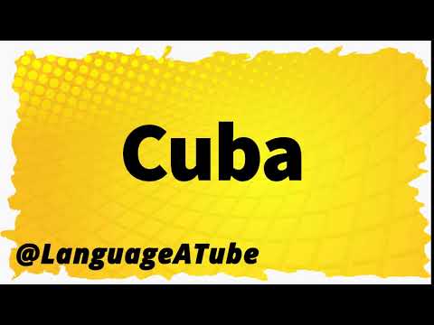 Cuba Pronunciation ⚡️ How To Pronounce Cuba!