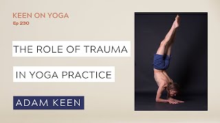 The Role of Trauma in Yoga Practice