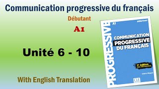 Communication Progressive du Francais A1 _ Compilation 2 Unité (6 _10)