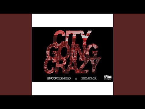 City Going Crazy (feat. Remy Ma)
