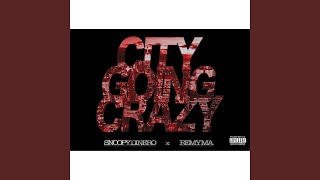 City Going Crazy (feat. Remy Ma)