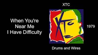 XTC - When You&#39;re Near Me I Have Difficulty - Drums and Wires [1979]