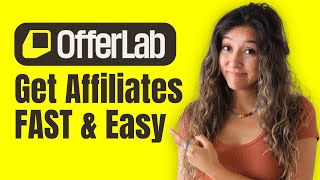 OfferLab Affiliate Tutorial: Get Affiliate Approval & Get Others to Promote Your Offers