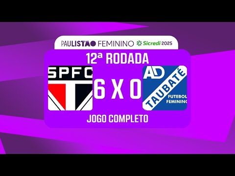 Paulistão Feminino: São Paulo 6 X 0 Taubaté | 12ª rodada - 08/11/2025