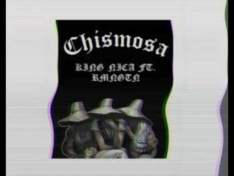 CHISMO$A - KING NIKKA FT. RMNGTN