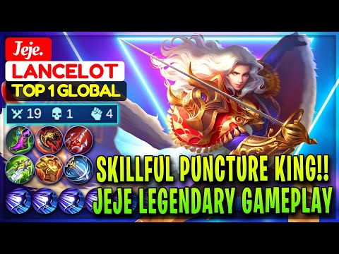 Skillful Puncture King!! Jeje Legendary Gameplay [ Top 1 Global Lancelot ] Jeje. - Mobile Legends