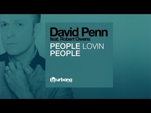 David Penn  Ft. Robert Owens - People Lovin' People (Vanilla Ace Remix)