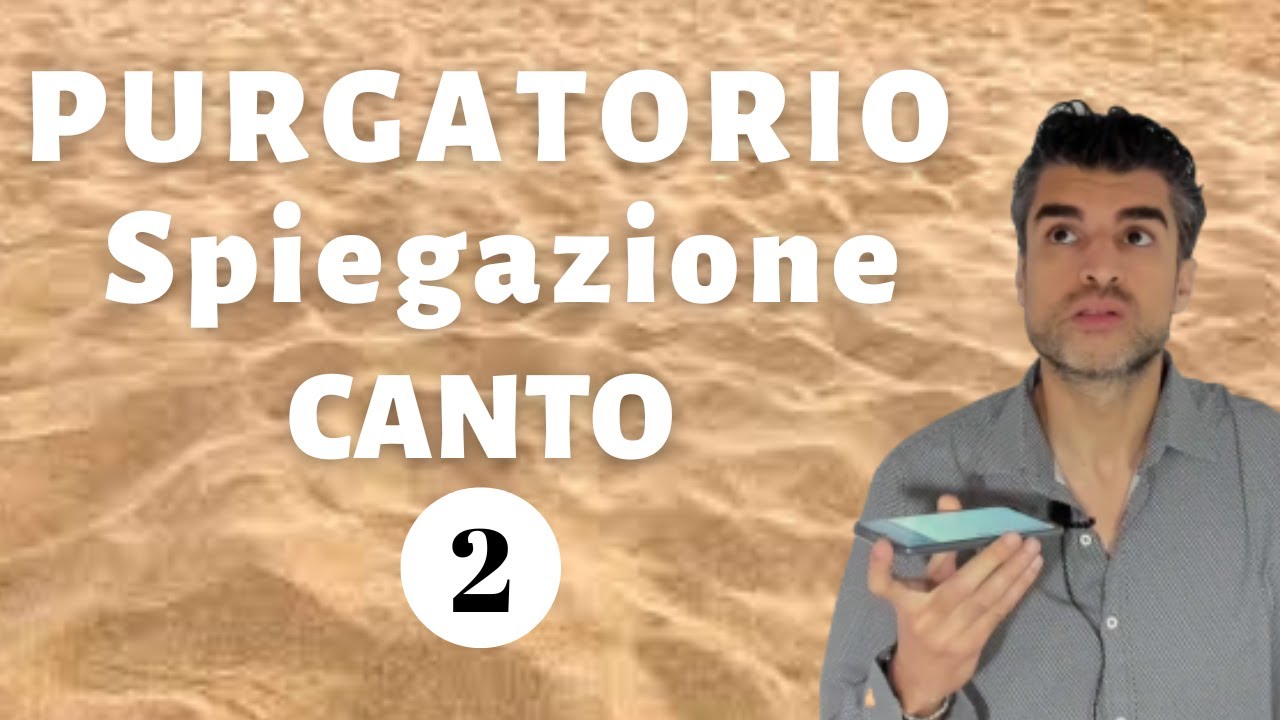 Purgatorio (Canto 2) Analisi - Dante Alighieri: Divina Commedia