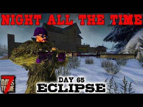 SNEAKY SNIPER SHRUB! - Day 65 | 7 Days to Die: Eclipse (Night All The Time) [Alpha 19 2020]