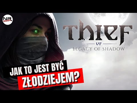 Thief VR - Legacy of Shadow - Recenzja