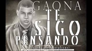 Gaona - Te Sigo Pensando (Prod. By Los Metalicoz)