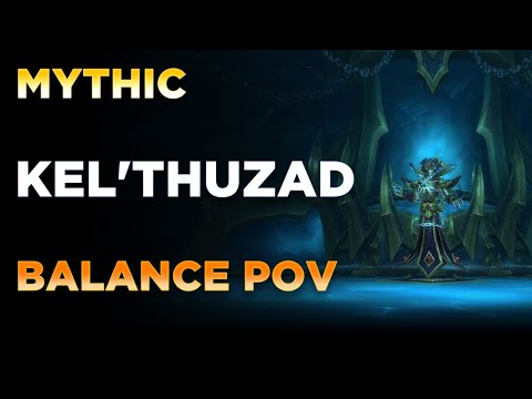 Kel'Thuzad | Balance Druid PoV | Mythic Sanctum of Domination