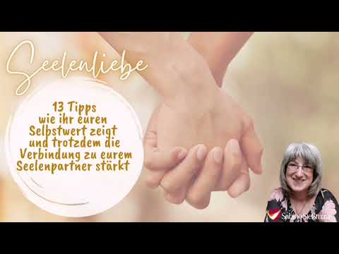 13 tips on how to show your self-worth while still strengthening your connection with your soulma...