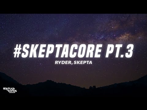 Ryder, Skepta - skeptacore pt.3 (Lyrics) "man i hate this phone, kiss my teeth"