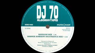 DJ 70 - Algorhythms (Marnix Ambient Digitrance Mix)