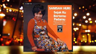 Download lagu Sejak Ku Bertemu Padamu - Sanisah Huri mp3 Download lagu Sejak Ku Bertemu Padamu - Sanisah Huri mp3
