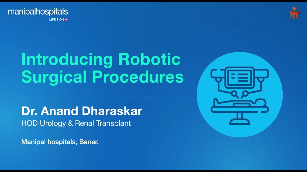 Robotic-Assisted Urological Surgeries | Dr. Anand Dharaskar | Manipal Hospital Baner