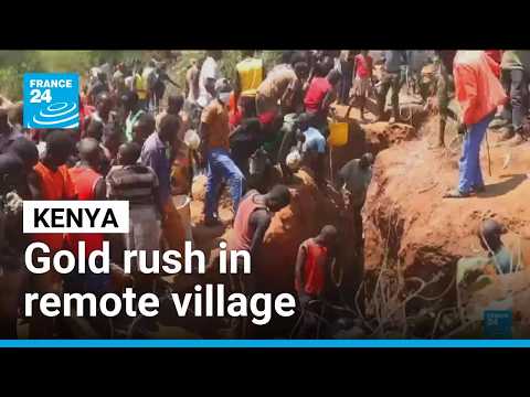 Promise of riches: Gold rush in small Kenyan village