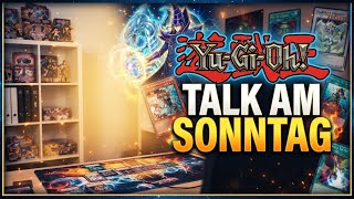 Yugioh Talk am Sonntag