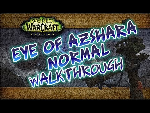 WOW Legion Dungeon Walkthrough: Eye of Azshara