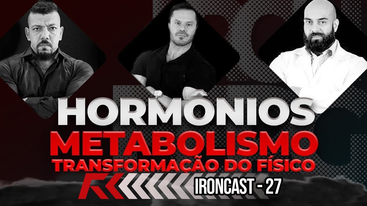 TUDO SOBRE HORMÔNIOS, METABOLISMO E TRANSFORMAÇÃO DO FÍSICO