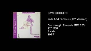DAVE RODGERS - Rich And Famous (12'' Version) - 1987