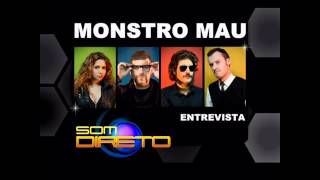 Monstro Mau - Entrevista :: Som Direto