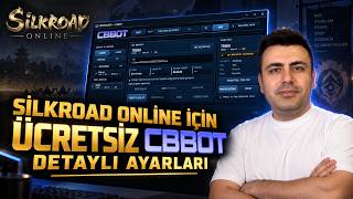 SİLKROAD ONLİNE İÇİN ÜCRETSİZ CBBOT DETAYLI AYARLARI