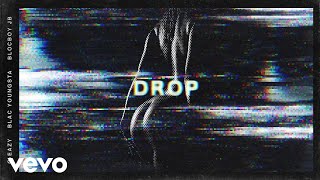 G-Eazy - Drop (Audio) ft. Blac Youngsta, BlocBoy JB