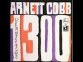 Arnett Cobb - Arnett Blows For 1300 (1947)