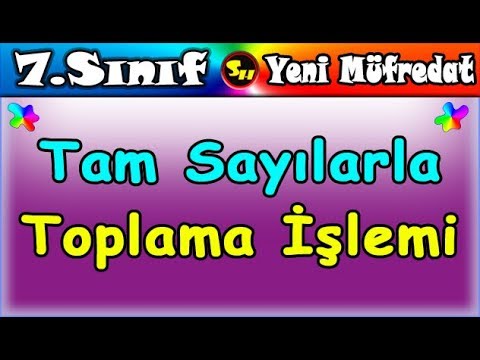 Tam Sayılarda Toplama İşlemi 7. Sınıf Matematik