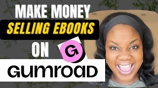 Make Money Online With Ebooks In 2022 | Sell Your Ebook On Gumroad For Free!