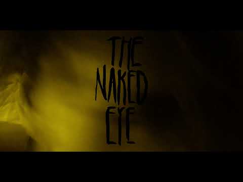 THE NAKED EYE • Teaser