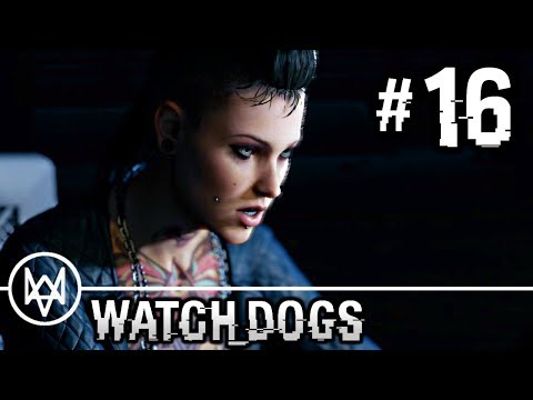 Watch Dogs - Gameplay Walkthrough Part 16 - Mission: Way Off The Grid [HD] PS4 1080p