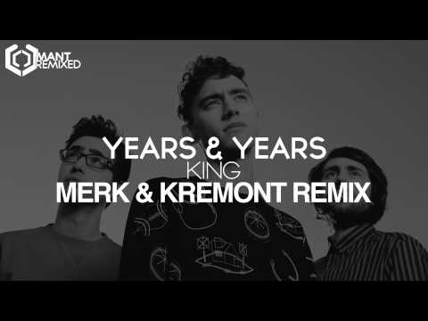 Years & Years - King (Merk & Kremont Remix)