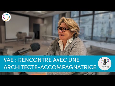 La nouvelle VAE : rencontre avec une architecte-accompagnatrice de parcours