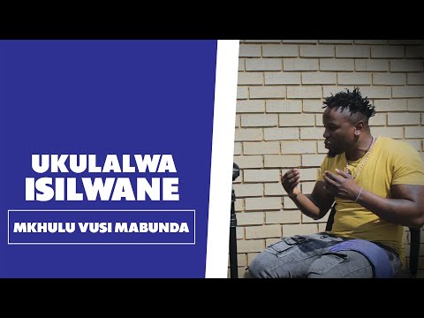 Ukulalwa Isilwane - Mkhulu Vusi Mabunda