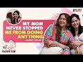 Jannat Zubair Mom Talk Fights Father S Support Advice Balancing Life Maa Kehti Hai Ep 1