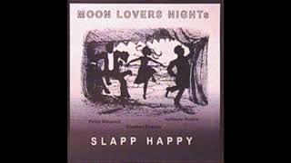 Slapp Happy - Moon Lovers (Live at Star Pine's Cafe, Tokyo, May 26th, 2000)