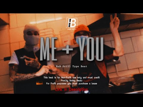 [Free] - RnB Drill Type Beat 2022 "ME + You"