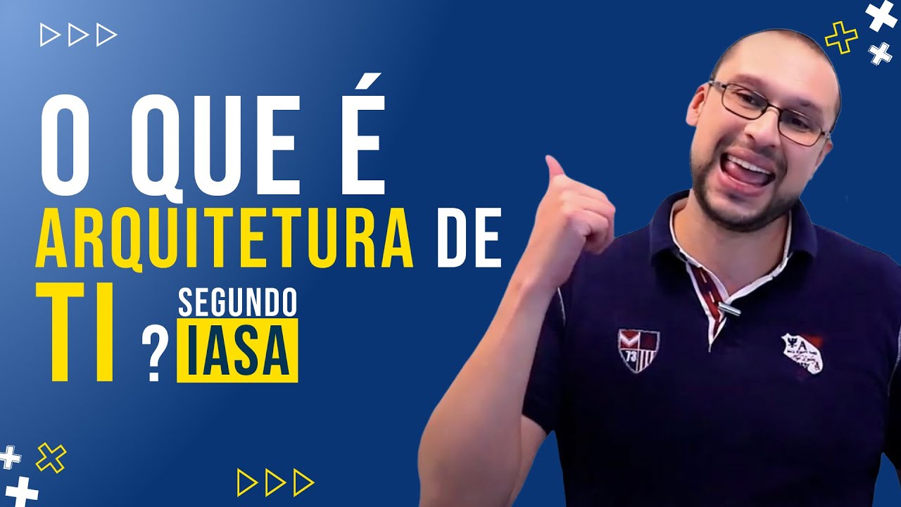 Afinal O QUE é ARQUITETURA de TI | Segundo a IASA | ITABOK